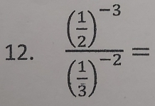 frac ( 1/2 )^-3( 1/3 )^-2=