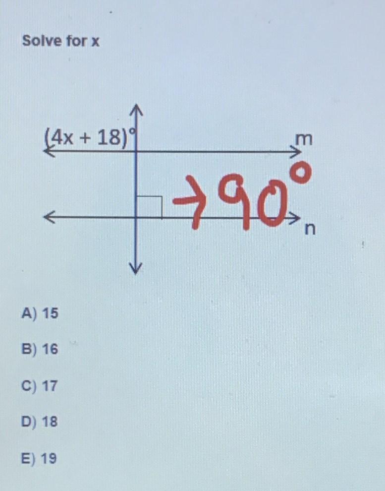 Solve for x
A) 15
B) 16
C) 17
D) 18
E) 19