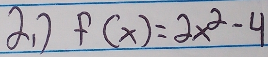 7 f(x)=2x^2-4