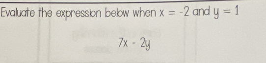 Evaluate the expression below when x=-2 and y=1