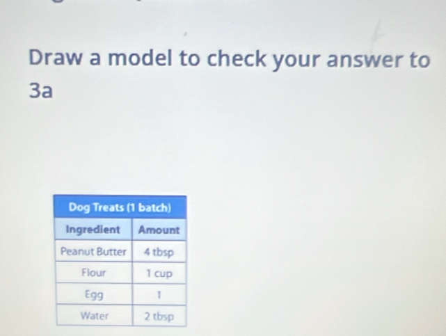 Draw a model to check your answer to 
3a