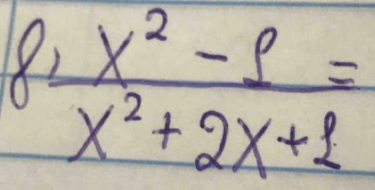  (x^2-9)/x^2+2x+1 =