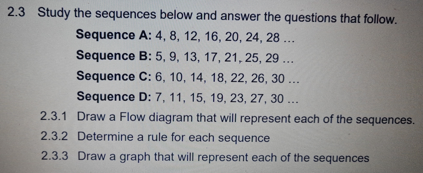 Solved: 2.3 Study the sequences below and answer the questions that ...