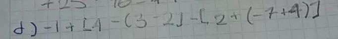 angle 
() -1+[4-(3-2)-[2+(-7+4)]