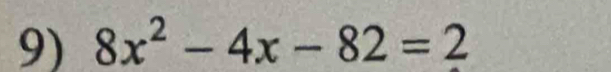 8x^2-4x-82=2