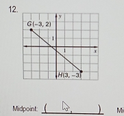 Midpoint: _ (5,) _ Mi