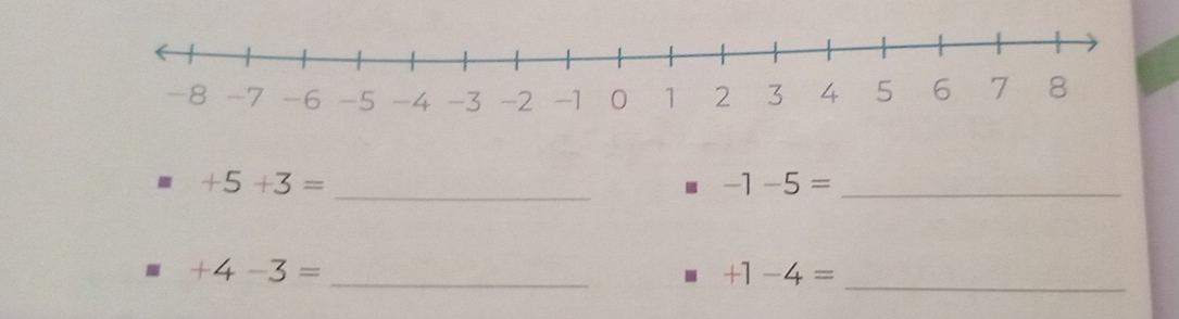 +5+3=
-1-5= _
+4-3=
_. +1-4= _