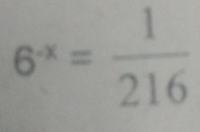 6^(-x)= 1/216 