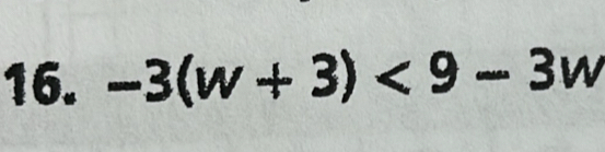 -3(w+3)<9-3w</tex>