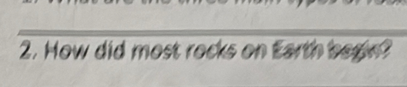 How did most rocks on