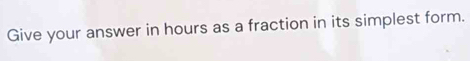 Give your answer in hours as a fraction in its simplest form.