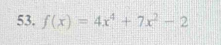 f(x)=4x^4+7x^2-2