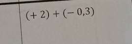 (+2)+(-0,3)