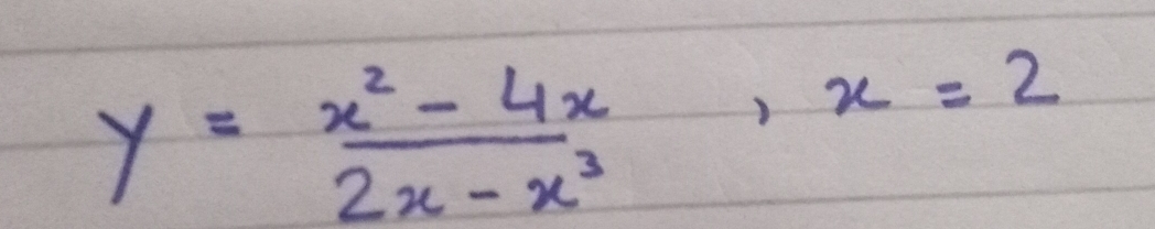 y= (x^2-4x)/2x-x^3 , x=2