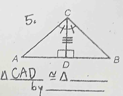 △  CAD/by ≌ △ _ 