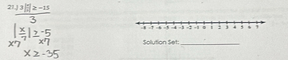 21.) 3≥-15
Solution Set:_