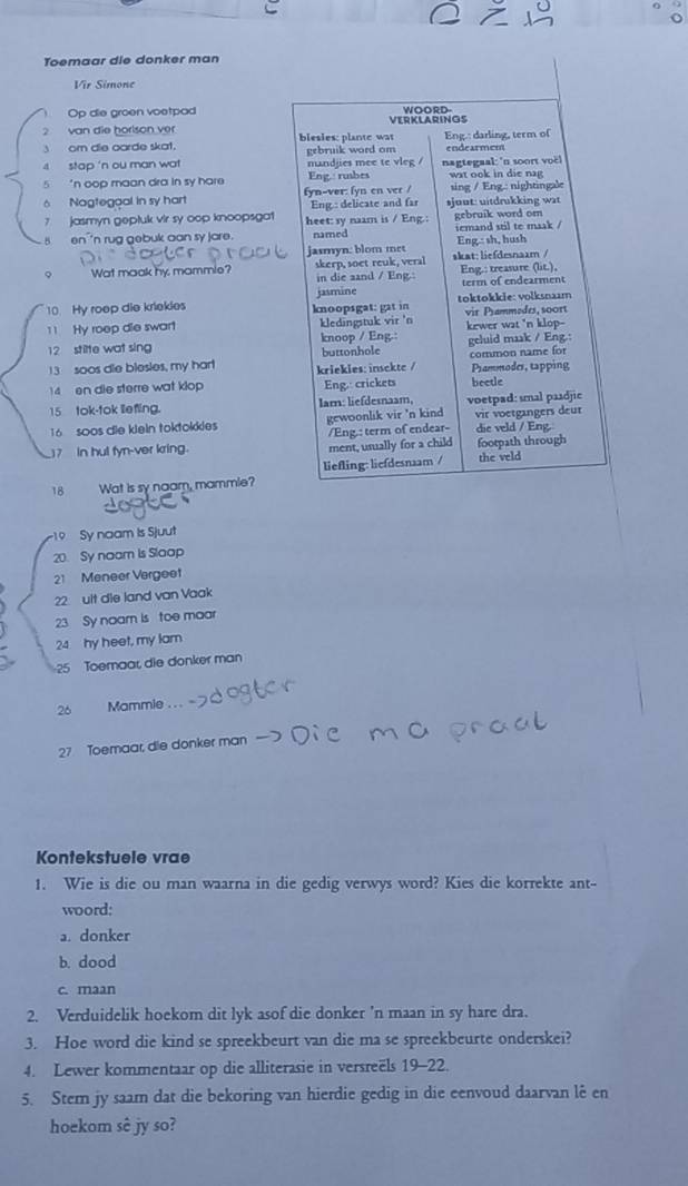 Solved: Toemaar die donker man Vir Simone Op die groen voetpad WOORD ...