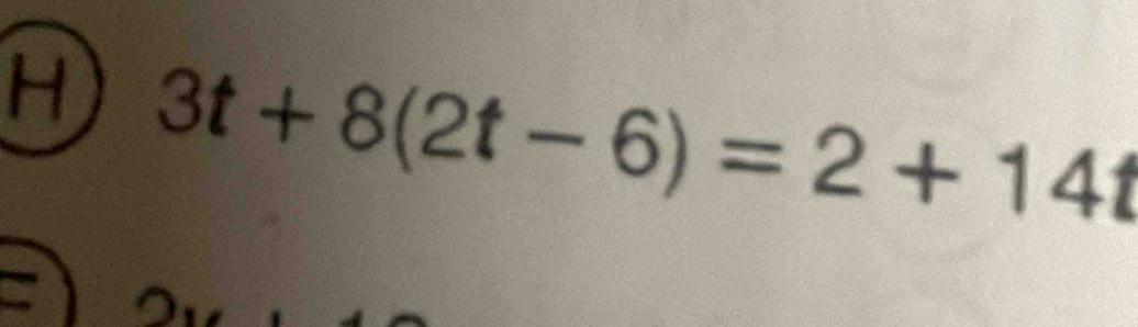 3t+8(2t-6)=2+14t