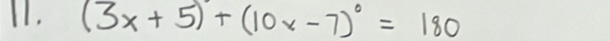 (3x+5)+(10x-7)^circ =180