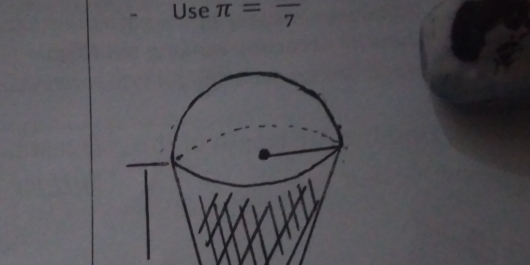 Use π =frac 7