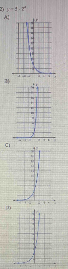 y=5-2^x
A) 
B) 
C) 
D) 
1