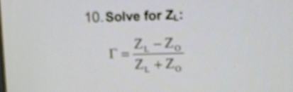 Solve for Z :
r=frac Z_L-Z_0Z_L+Z_0