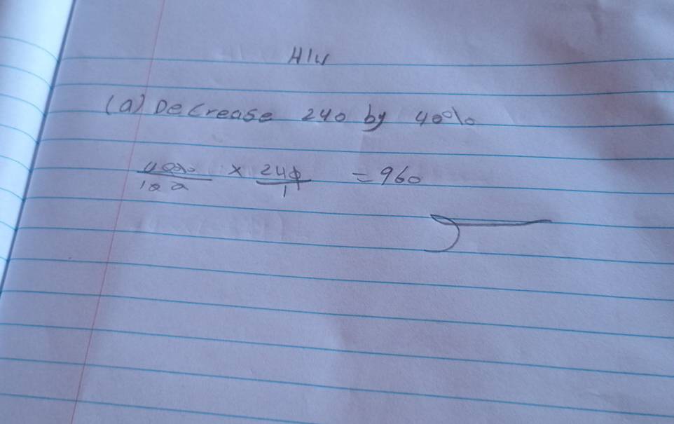 AIL 
(a) Decrease 240 by yeo
 4090/120 *  240/11 =960