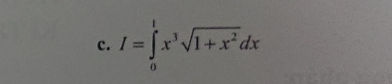 I=∈tlimits _0^(1x^3)sqrt(1+x^2)dx