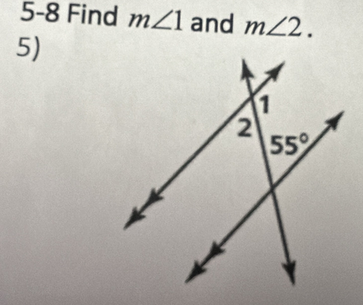 5-8 Find m∠ 1 and m∠ 2.
5)