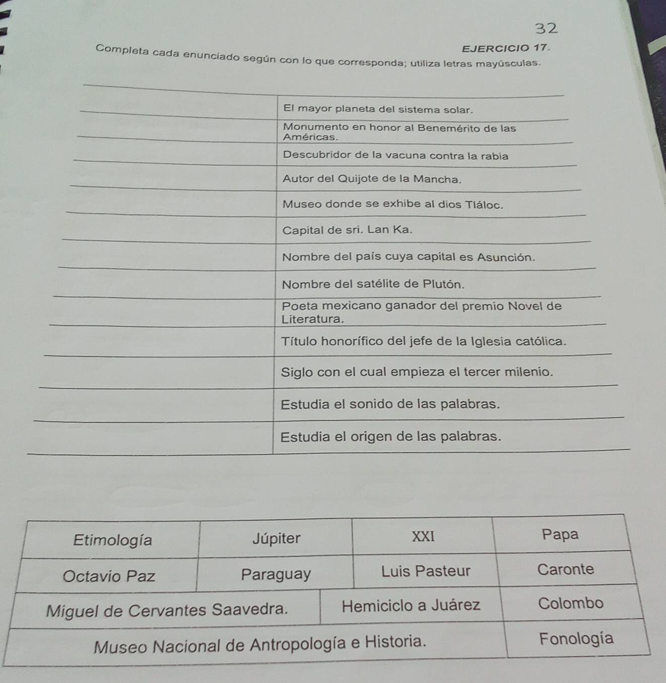 Completa cada enunciado según con lo que corresponda; utiliza letras mayúsculas.