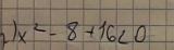 x^2-8+16<0</tex>