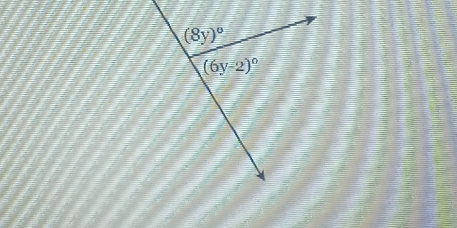 (8y)^circ 
(6y-2)^circ 