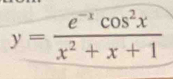 y= (e^(-x)cos^2x)/x^2+x+1 