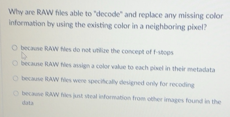 Solved: Why are RAW files able to ''decode'' and replace any missing ...
