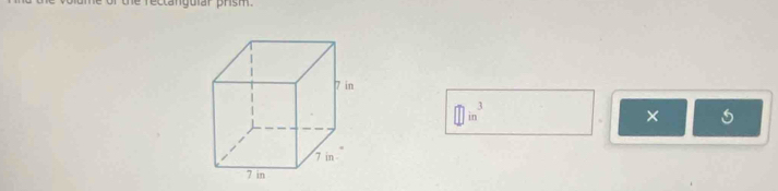 ectanguíar prism.
□ in^3
×