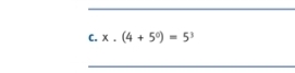 x· (4+5^0)=5^3
_