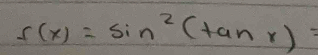 s(x)=sin^2(tan x)=