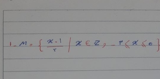 1 M=  (x-1)/r |x∈ Z,-r≤ x≤ 0