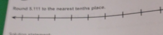 Round 5,111 to the nearest tenths place.