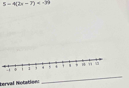 5-4(2x-7)
terval Notation: 
_