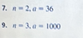 n=2, a=36
9. n=3. a=1000