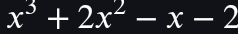 x^3+2x^2-x-2