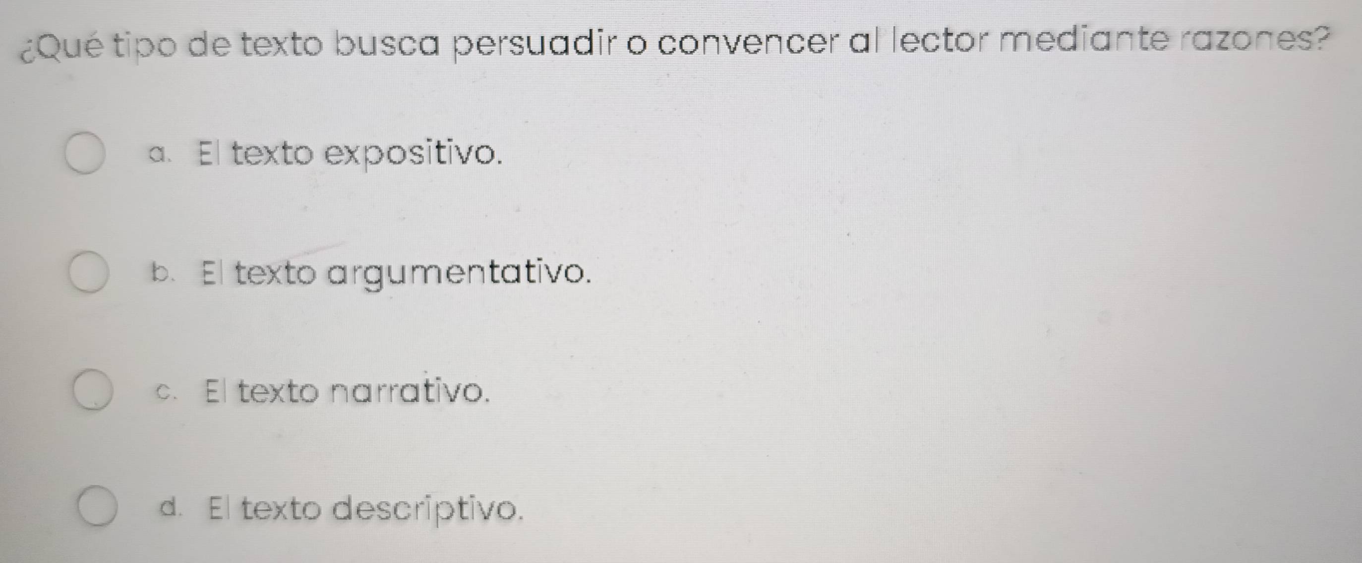 Resuelto:¿Qué tipo de texto busca persuadir o convencer al lector ...