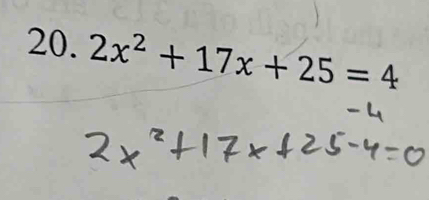 2x^2+17x+25=4