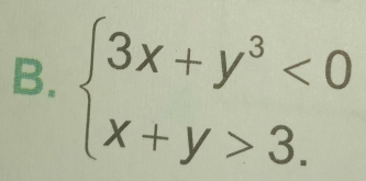 beginarrayl 3x+y^3<0 x+y>3.endarray.