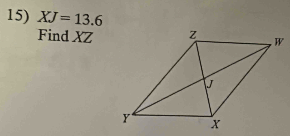 XJ=13.6
Find XZ