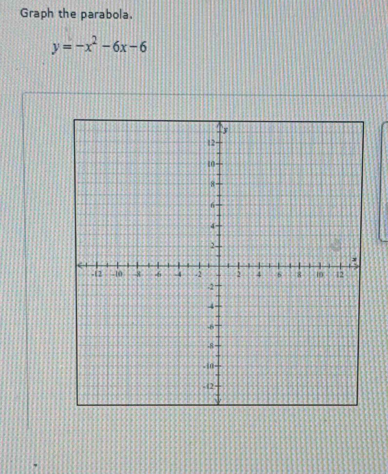 Graph the parabola.
y=-x^2-6x-6