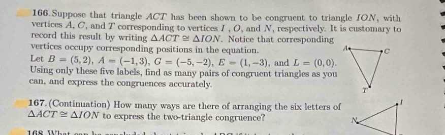 Solved: Suppose that triangle ACT has been shown to be congruent to ...