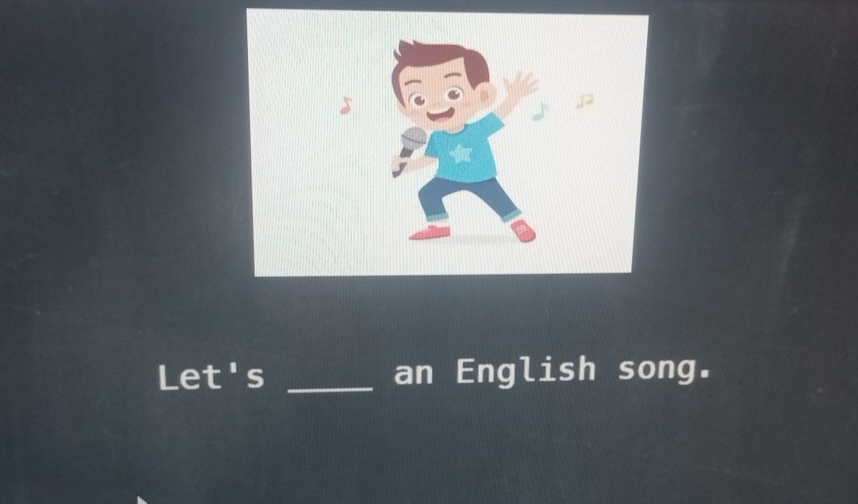 Let's _an English song.