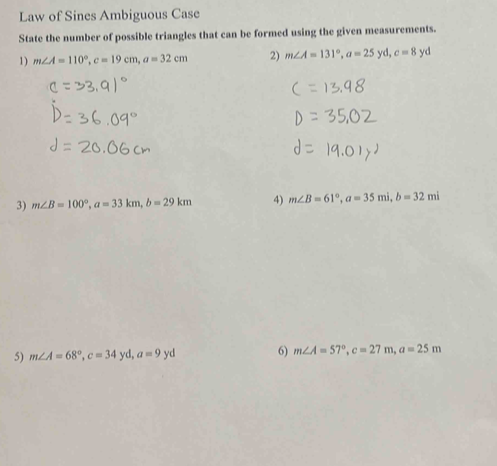 Law of Sines Ambiguous Case State the number of possible triangles that ...
